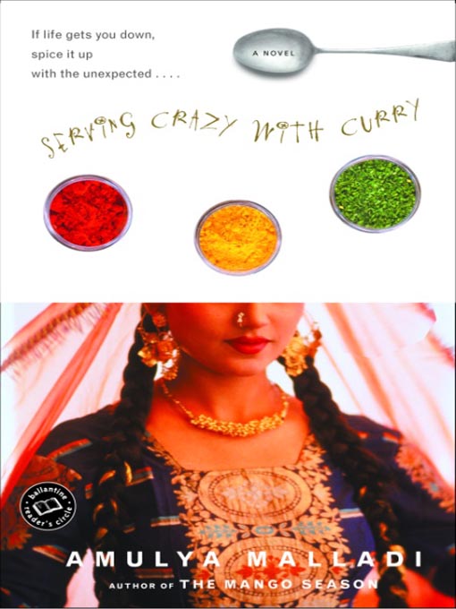 Title details for Serving Crazy with Curry by Amulya Malladi - Available